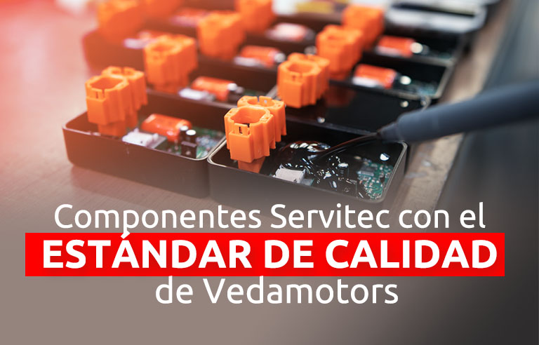 Estándar Vedamotors: los secretos de la calidad de los componentes Servitec