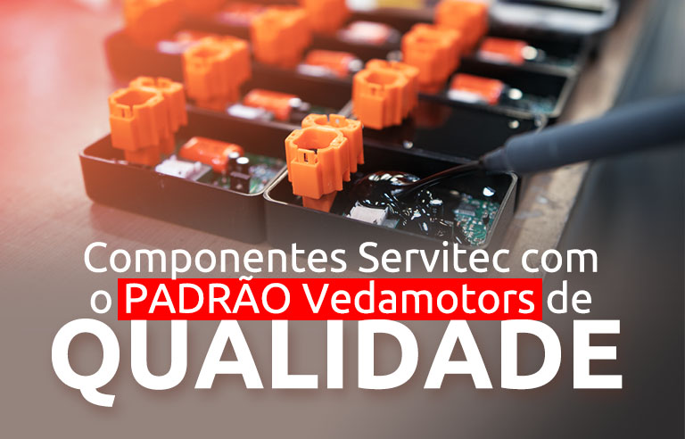 Padrão Vedamotors: os segredos para a qualidade dos componentes Servitec